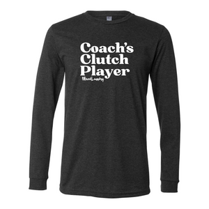 Coach's Clutch Player | Unisex Long Sleeve Tee
