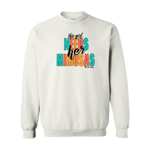 This Girl Needs Her Mimosas | Unisex Crewneck Sweatshirt