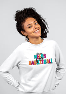 This Girl Needs Her Basketball | Unisex Crewneck Sweatshirt