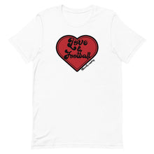 Load image into Gallery viewer, Love &amp; &quot;Basketball/Football&quot; | Adult Unisex Tee